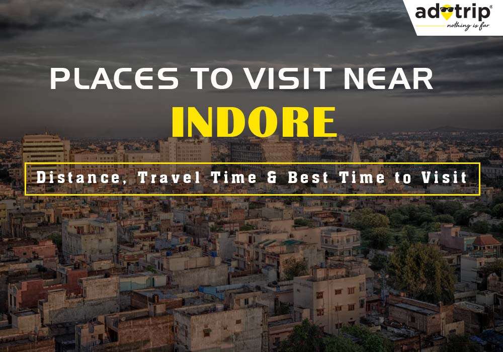 Places to Visit Near Indore